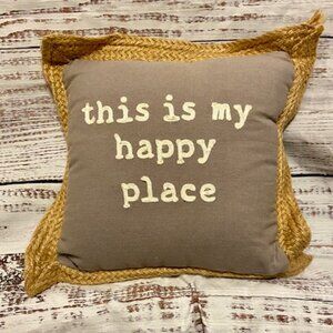 Primitives by Kathy 10 inch Square Gray Accent Pillow This is My Happy Place